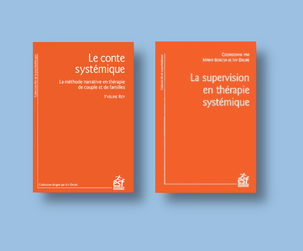 2 nouveaux ouvrages aux éditions ESF : "Le conte systémique" et "La supervision en thérapie systémique"